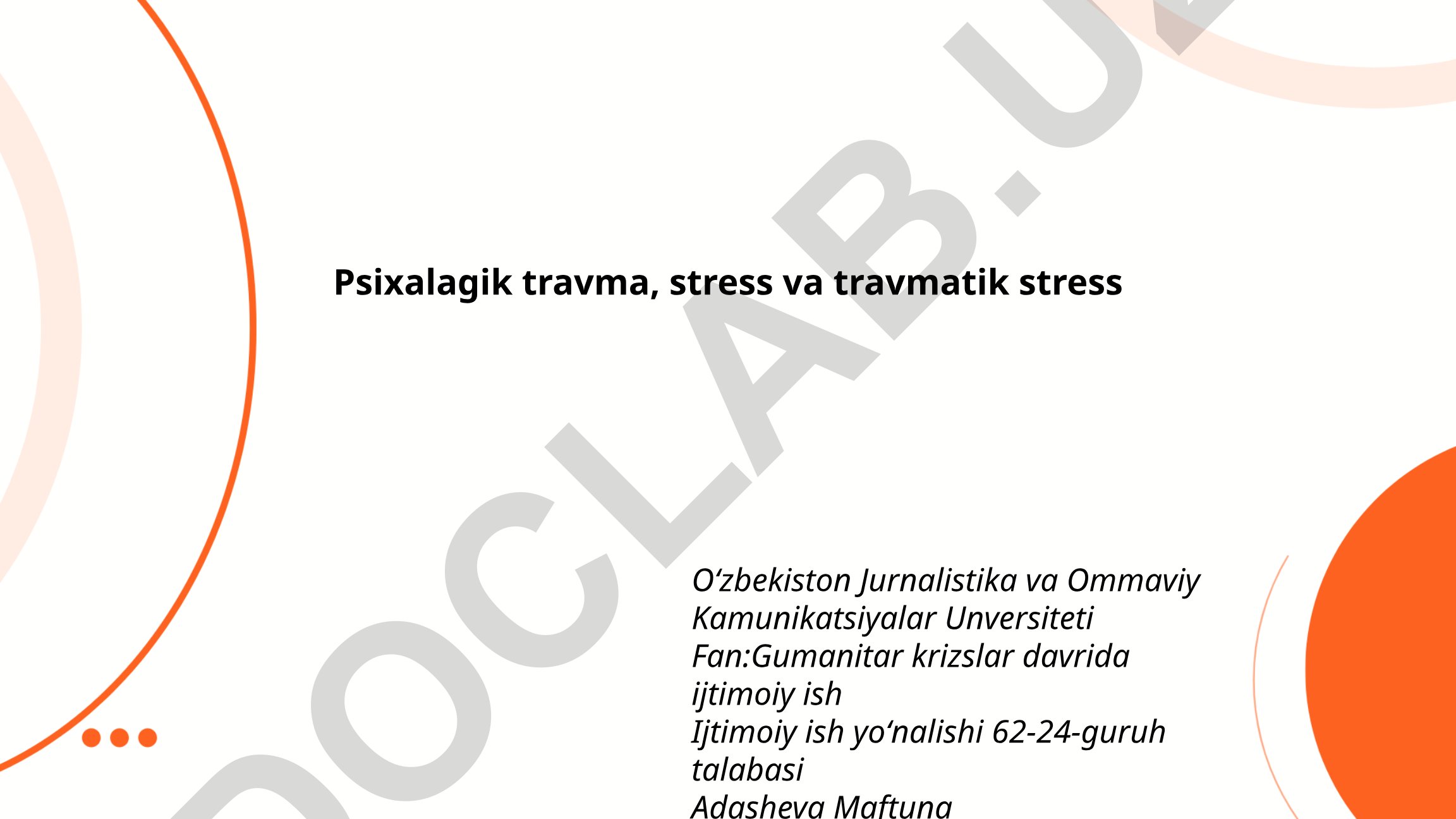 Psixologik travma, stress va travmatik stressning ta'rifi va mexanizmlari