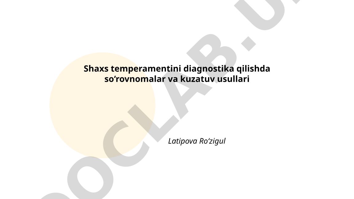 Shaxs temperamentini diagnostika qilishda so'rovnomalar va kuzatuv usullari