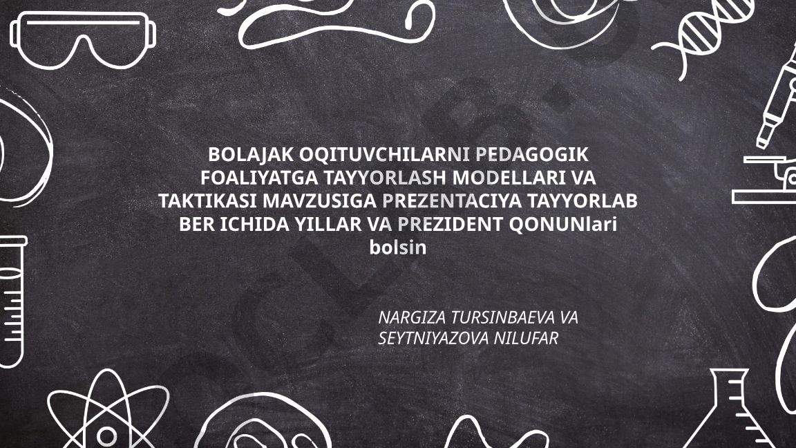 Bolajak o'qituvchilarni pedagogik faoliyatga tayyorlash modellari va taktikasi