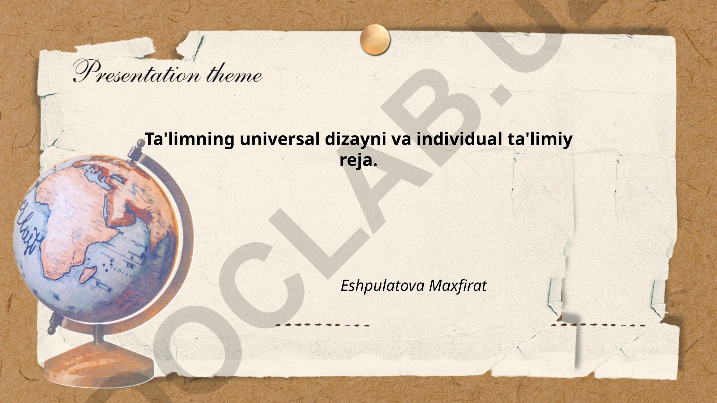 Ta'limning universal dizayni va individual ta'limiy reja