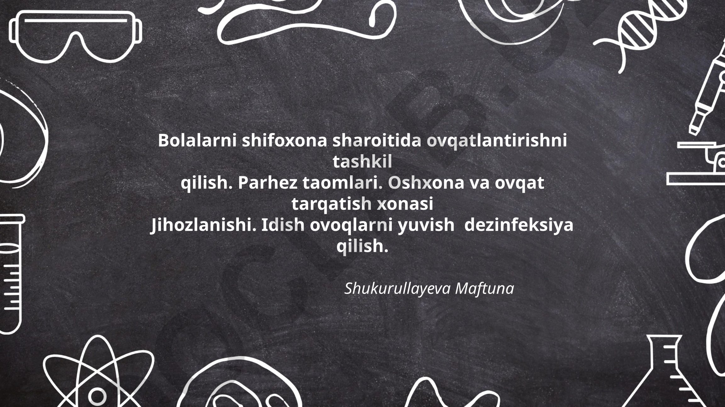 Bolalarni shifoxona sharoitida ovqatlantirishni tashkil qilish