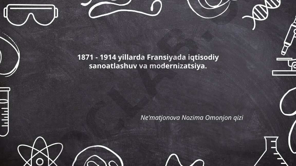 1871-1914 yillarda Fransiyada iqtisodiy sanoatlashuv va modernizatsiya