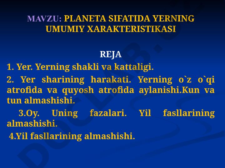 Planeta sifatida Yerning umumiy xarakteristikasi
