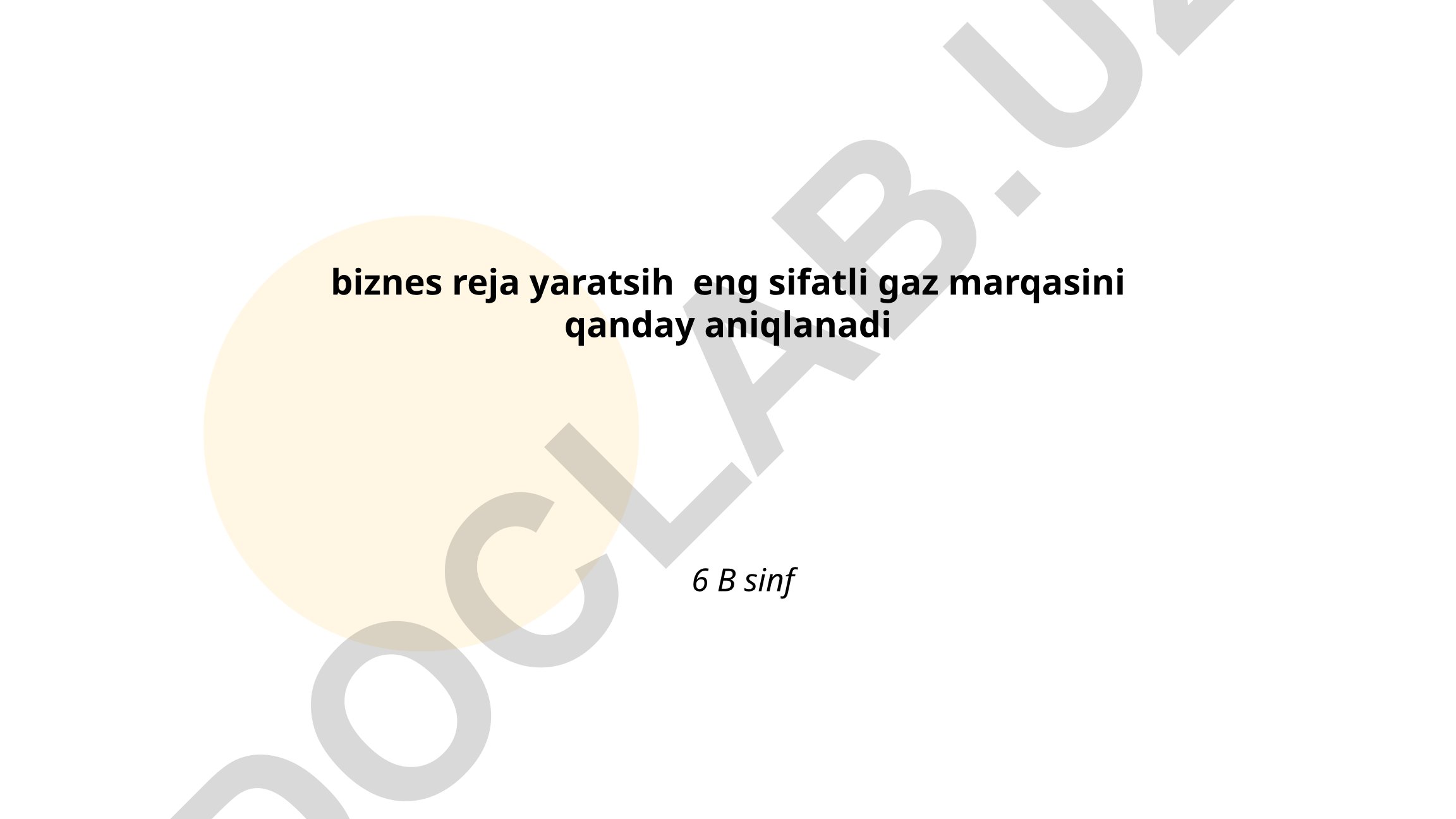 Eng sifatli gaz markasini aniqlash bo'yicha biznes-reja