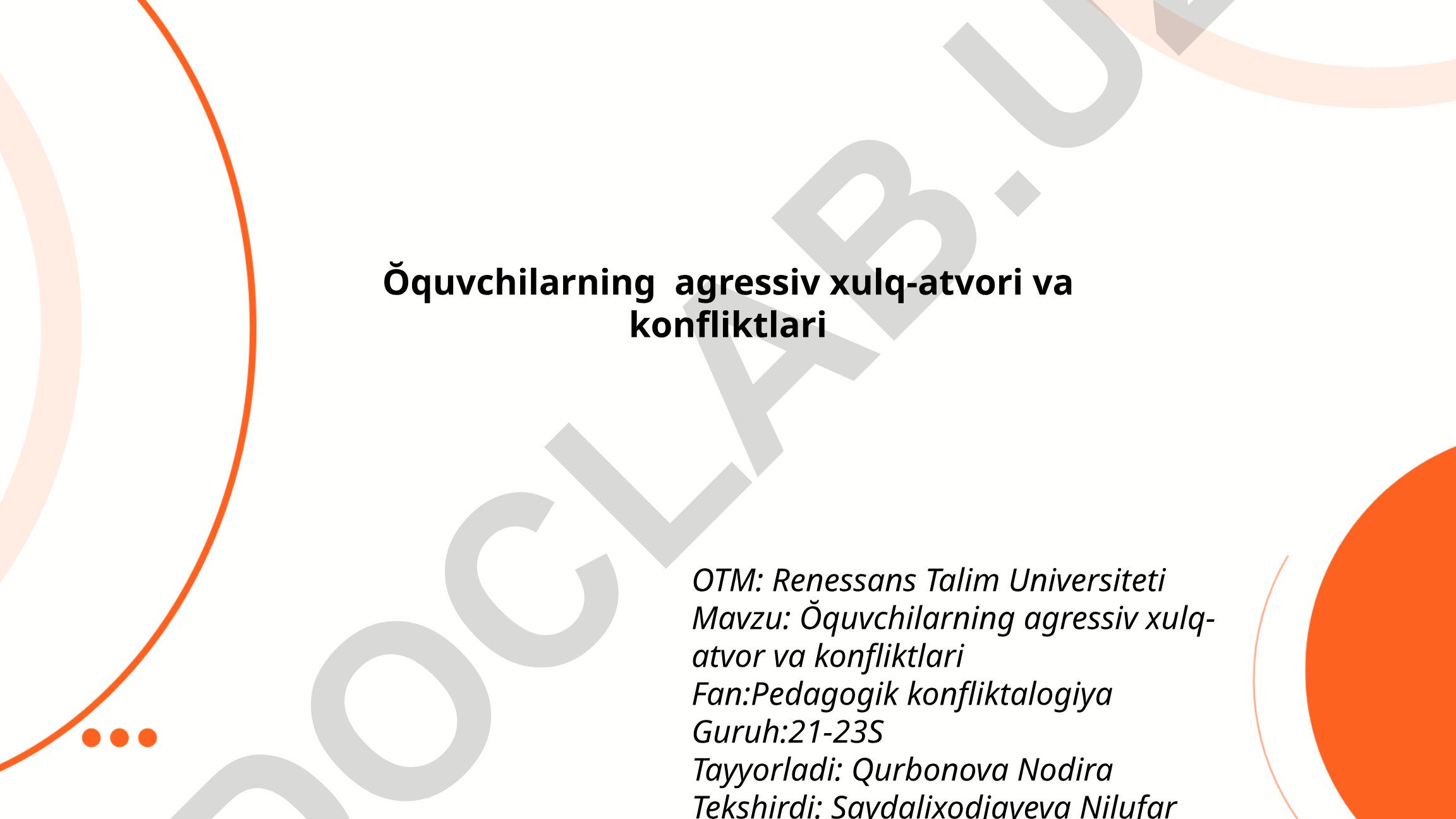 O'quvchilarning agressiv xulq-atvori va konfliktlari