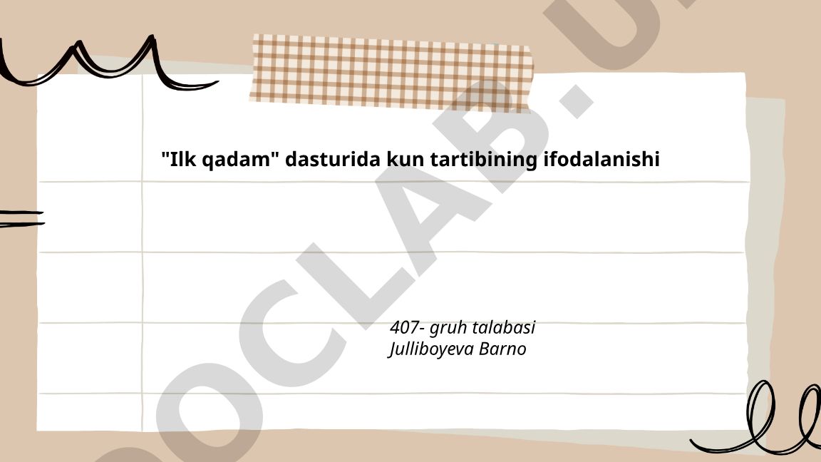 Ilk qadam dasturida kun tartibining ifodalanishi