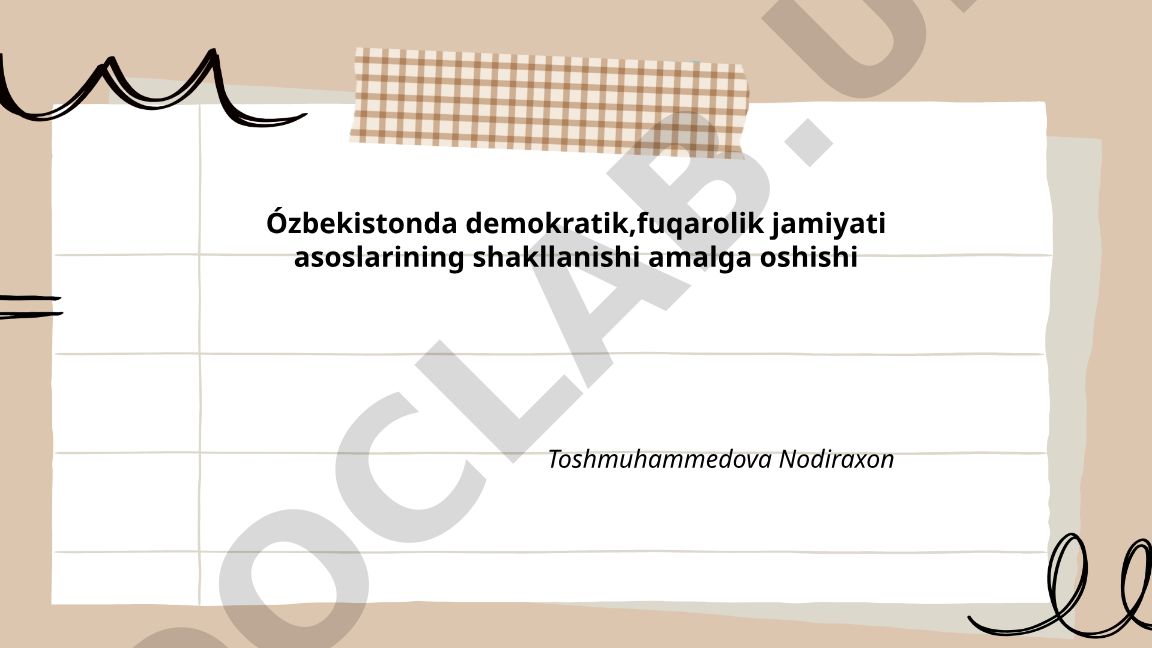 O'zbekistonda demokratik, fuqarolik jamiyati asoslarining shakllanishi