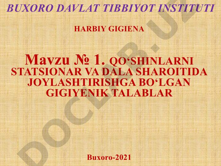Harbiy gigiyena: Qo'shinlarni statsionar va dala sharoitida joylashtirishga bo'lgan gigiyenik talablar