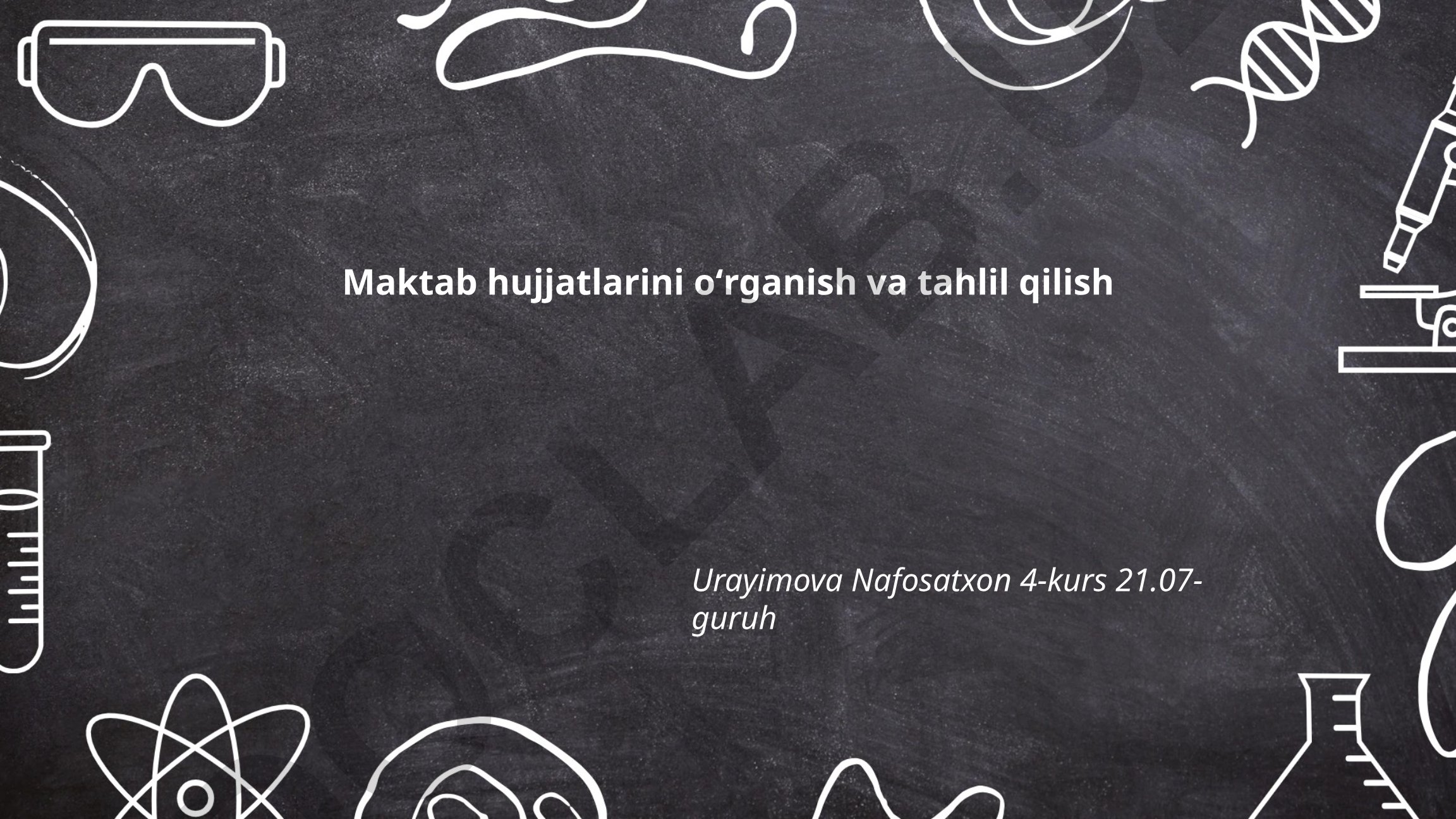 Maktab hujjatlarini oʻrganish va tahlil qilish
