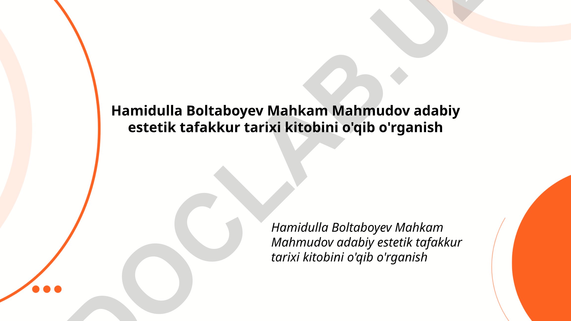 Hamidulla Boltaboyev va Mahkam Mahmudovning adabiy-estetik tafakkur tarixi