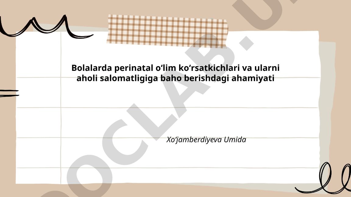 Bolalarda perinatal oʻlim koʻrsatkichlari va aholi salomatligiga baho berish