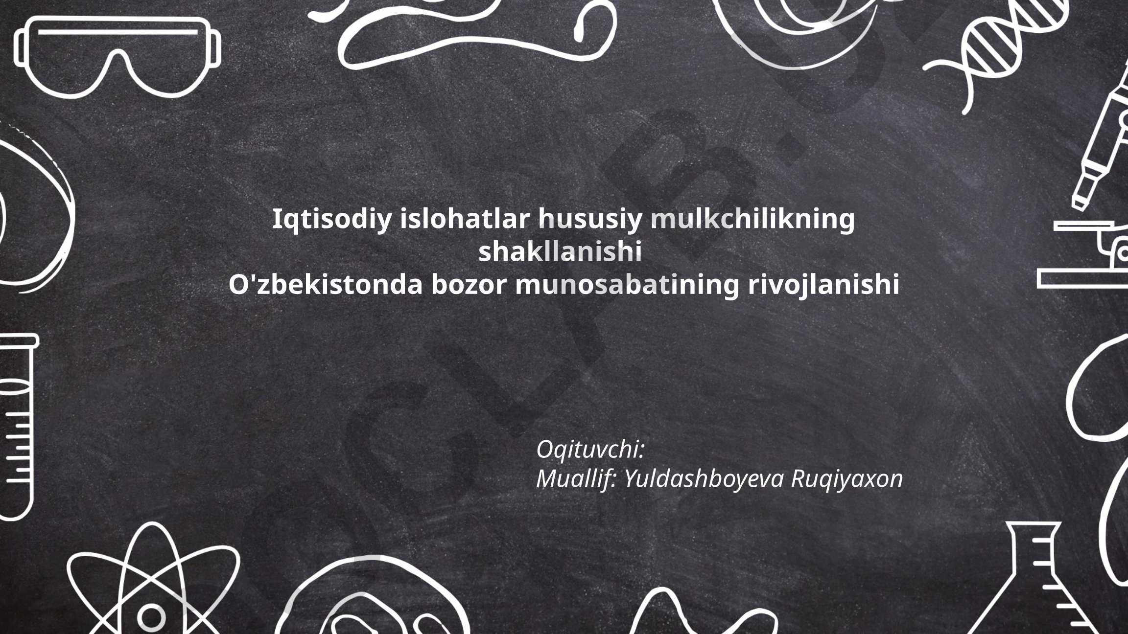 O'zbekistonda iqtisodiy islohotlar va hususiy mulkchilikning shakllanishi