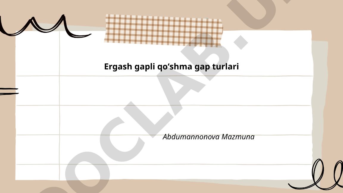 Ergash gapli qoʻshma gap turlari