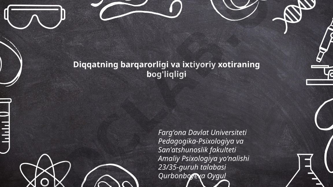 Diqqatning barqarorligi va ixtiyoriy xotiraning bog'liqligi