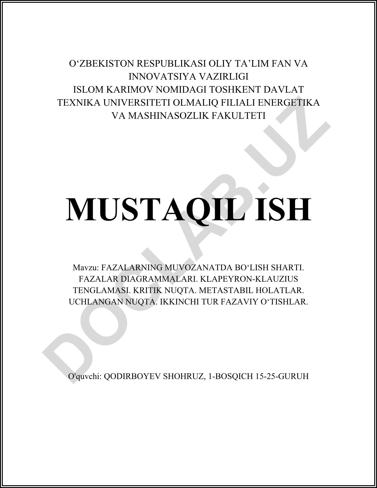 Fazalarning muvozanatda bo‘lish sharti. Fazalar diagrammalari. Klapeyron-Klauzius tenglamasi. Kritik nuqta. Metastabil holatlar. Uchlanga nuqta. Ikkinchi tur fazaviy o‘tishlar