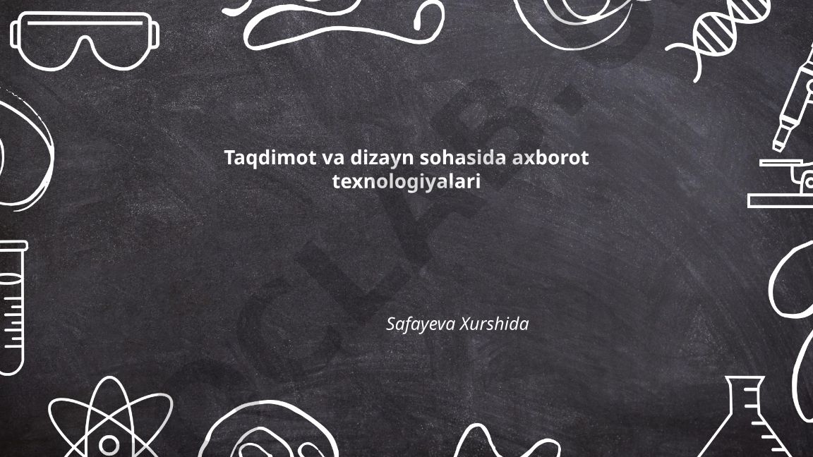 Taqdimot va dizayn sohasida axborot texnologiyalari