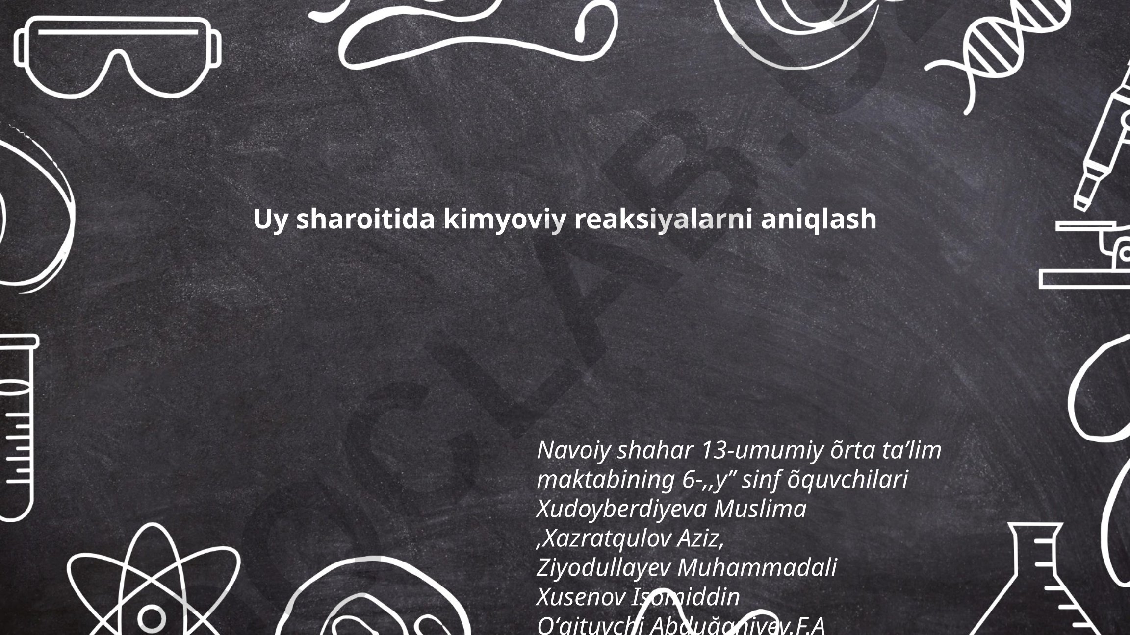 Uy sharoitida kimyoviy reaksiyalarni aniqlash