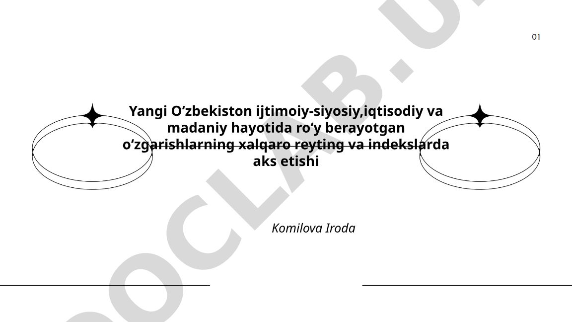 Yangi Oʻzbekistonning xalqaro reyting va indekslarda aks etishi