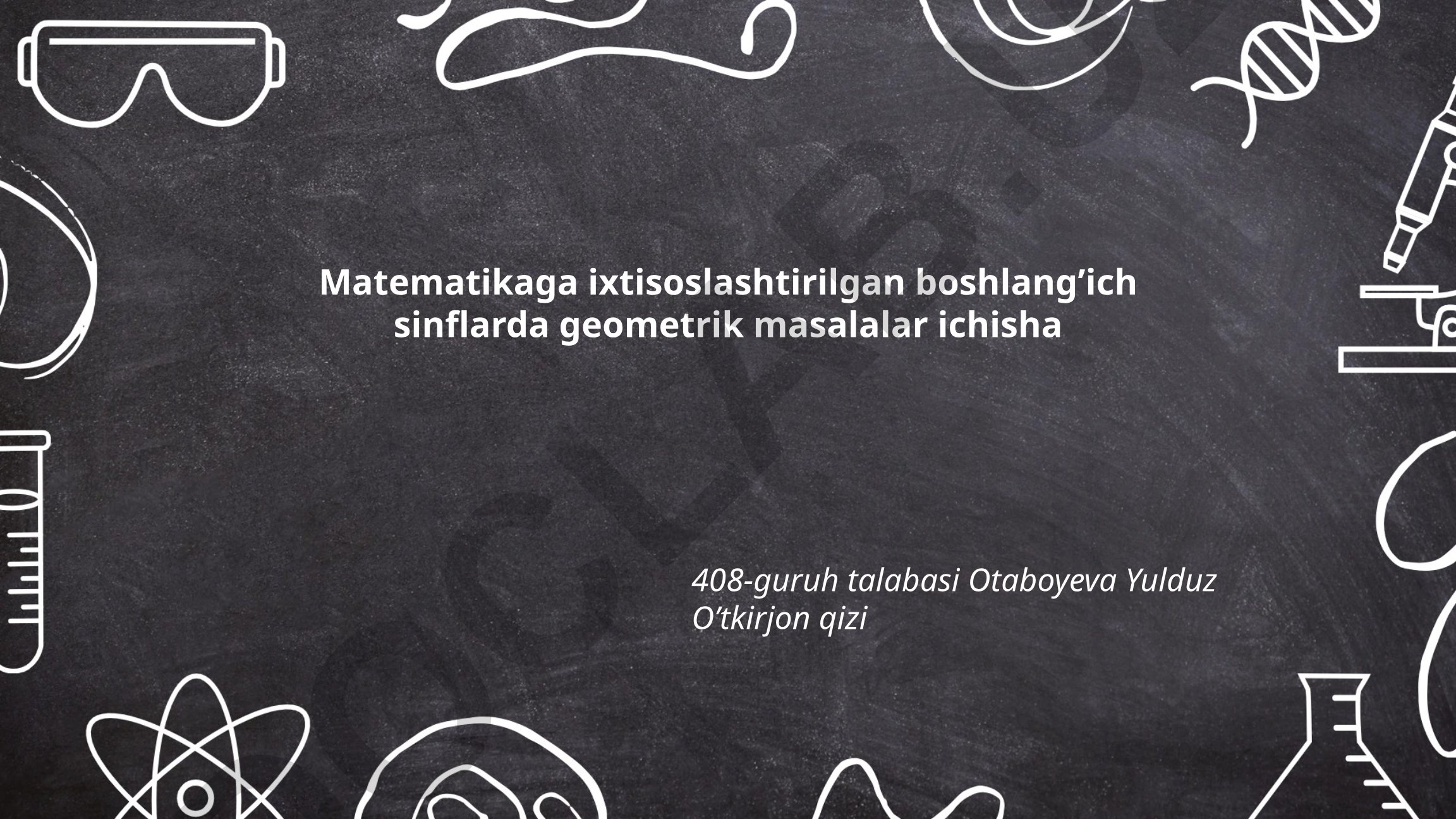 Matematikaga ixtisoslashtirilgan boshlang'ich sinflarda geometrik masalalar