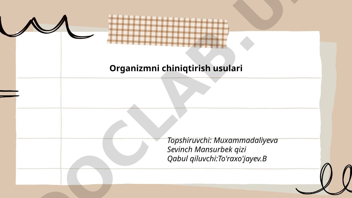 Organizmni chiniqtirish usullari