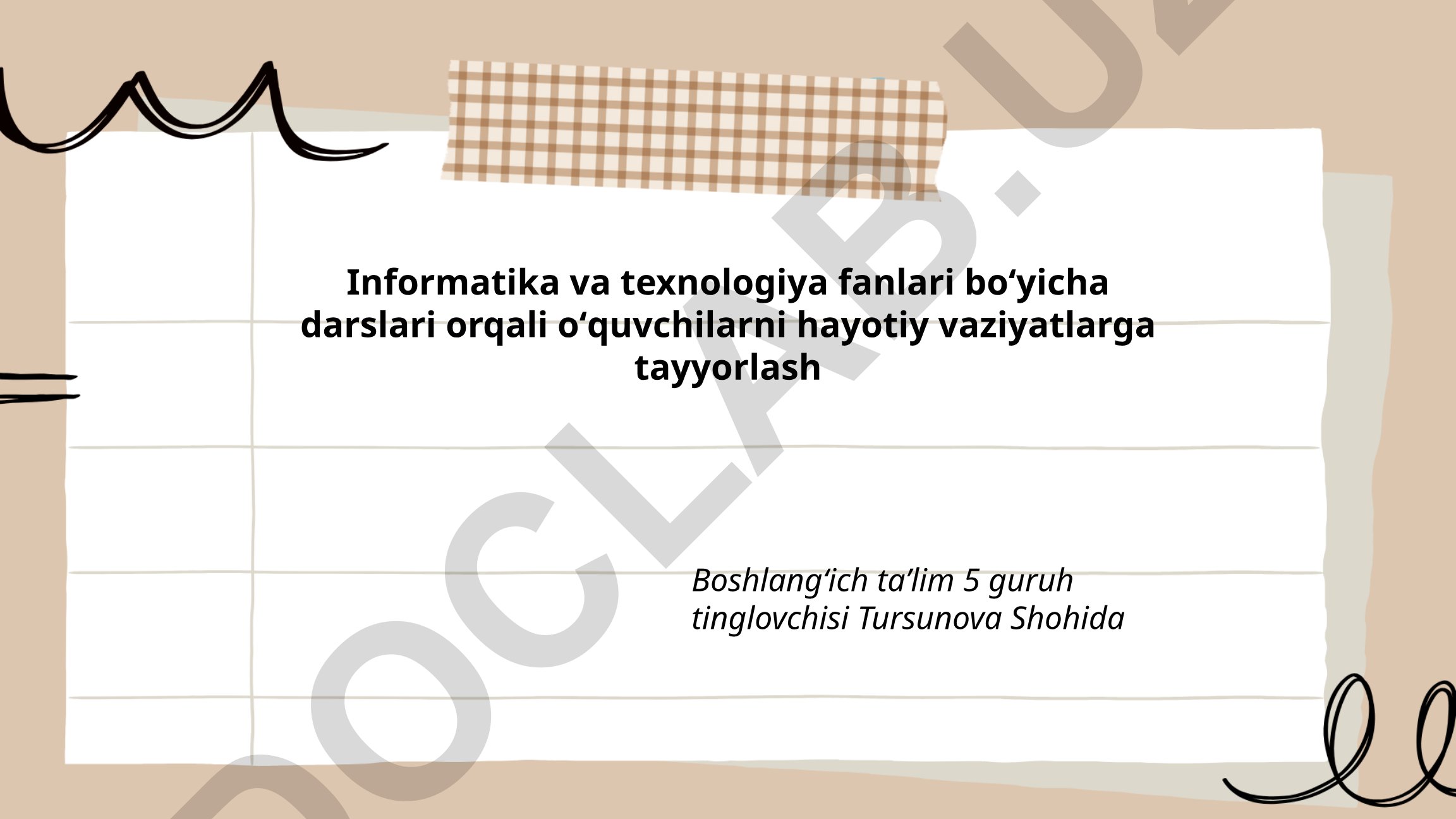 Informatika va texnologiya fanlari orqali o'quvchilarni hayotiy vaziyatlarga tayyorlash