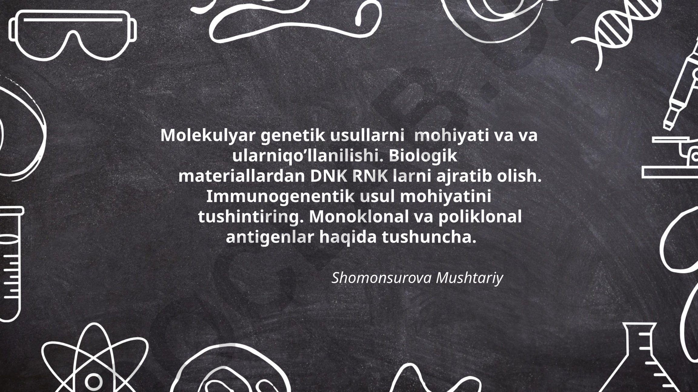 Molekulyar genetik va immunogenetik usullar