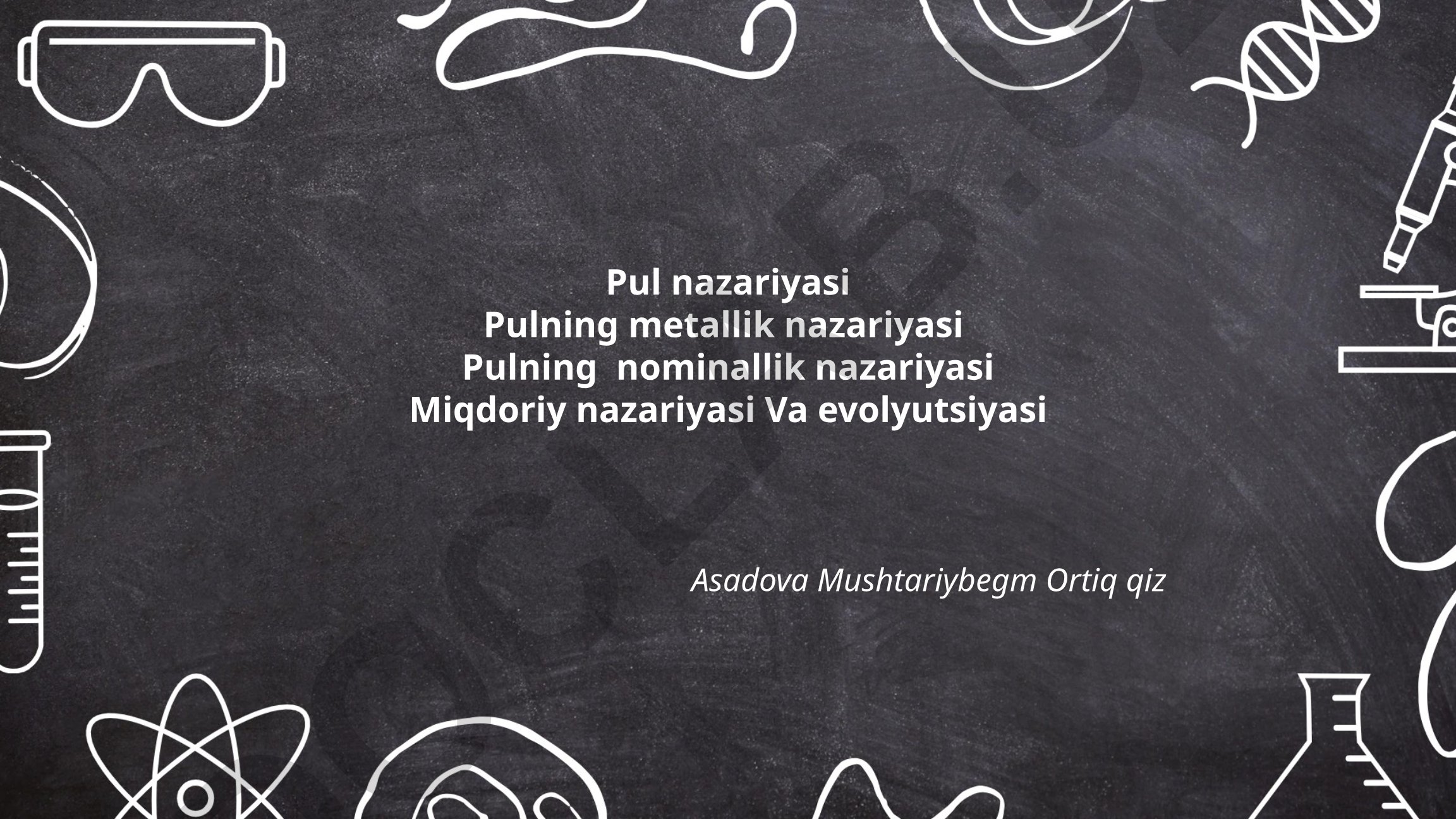 Pul nazariyasi: metallik, nominallik va miqdoriy nazariyalar