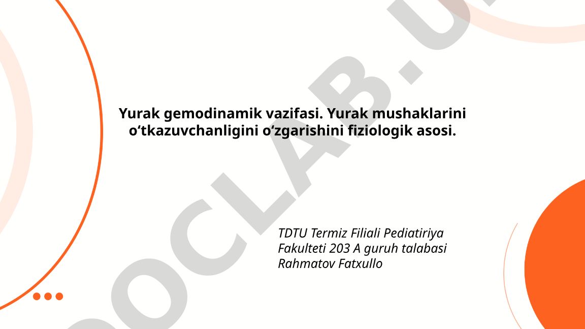 Yurak gemodinamik vazifasi va mushak o'tkazuvchanligi fiziologiyasi