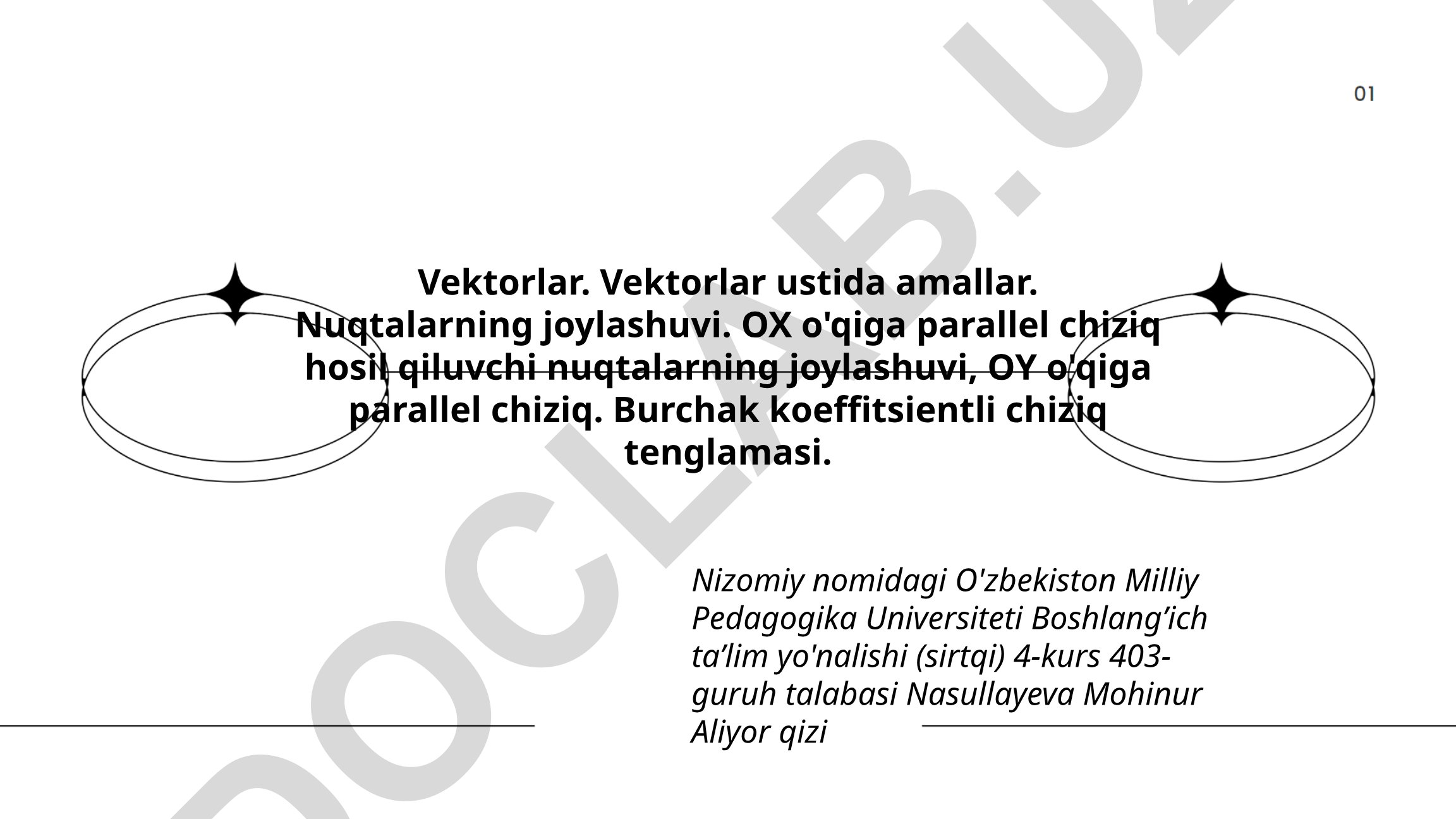 Vektorlar, vektorlar ustida amallar va chiziq tenglamalari