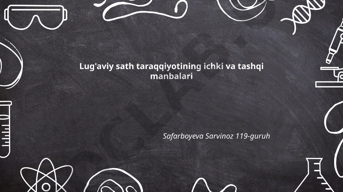Lug'aviy sath taraqqiyotining ichki va tashqi manbalari
