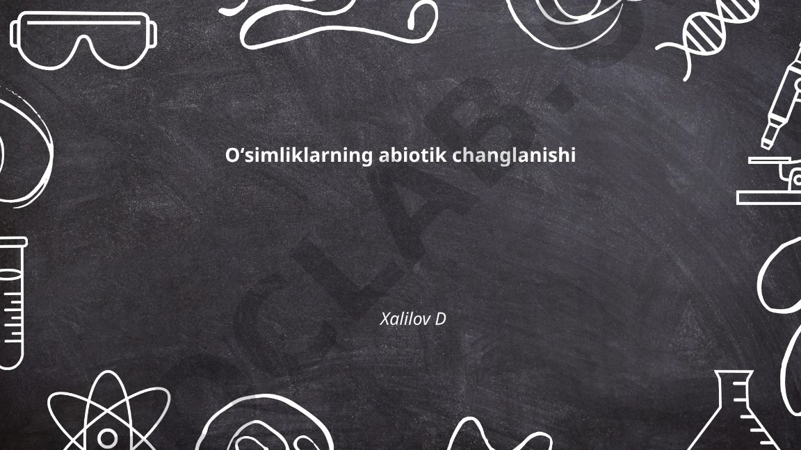 Oʻsimliklarning abiotik changlanishi