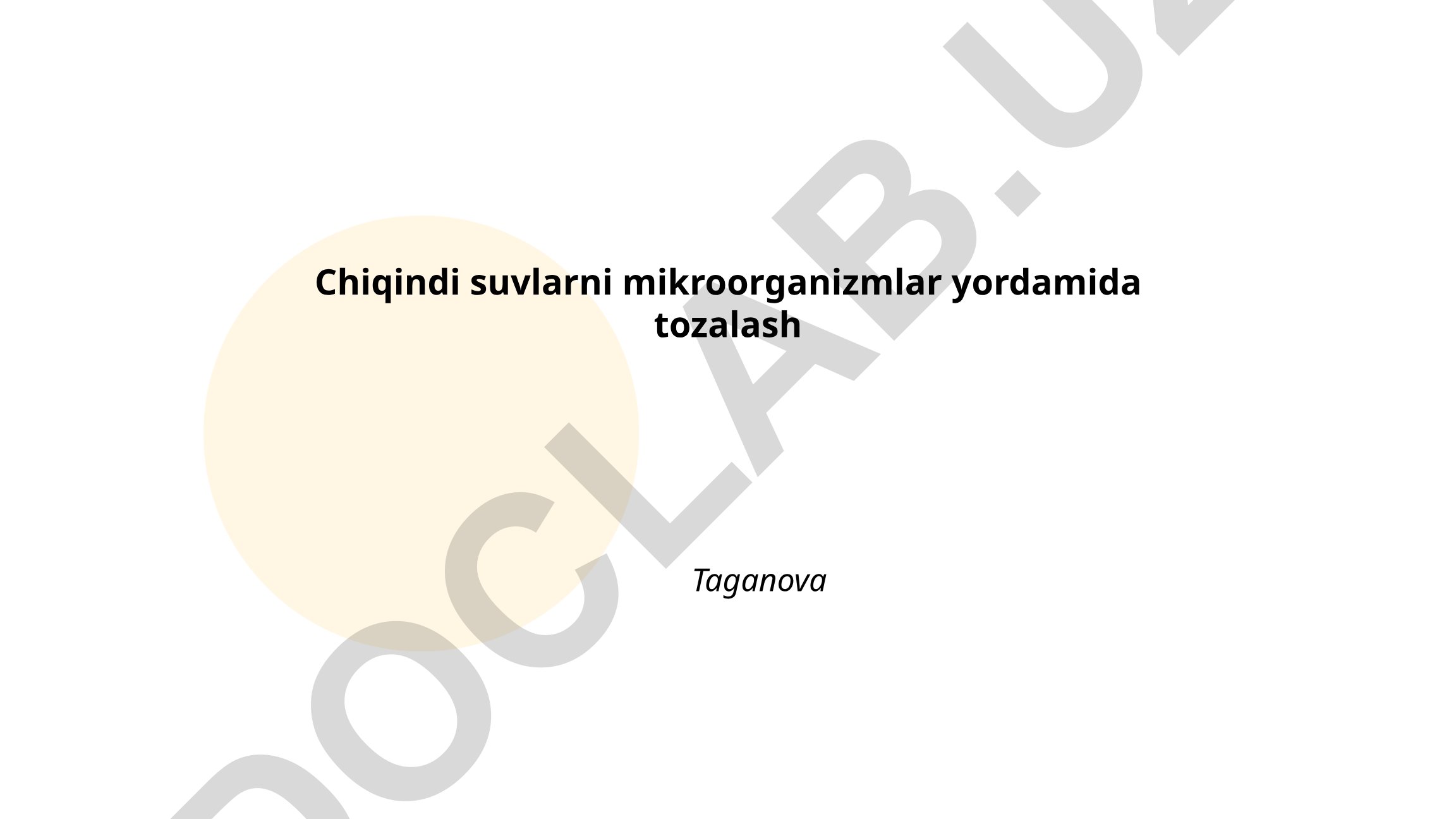 Chiqindi suvlarni mikroorganizmlar yordamida tozalash