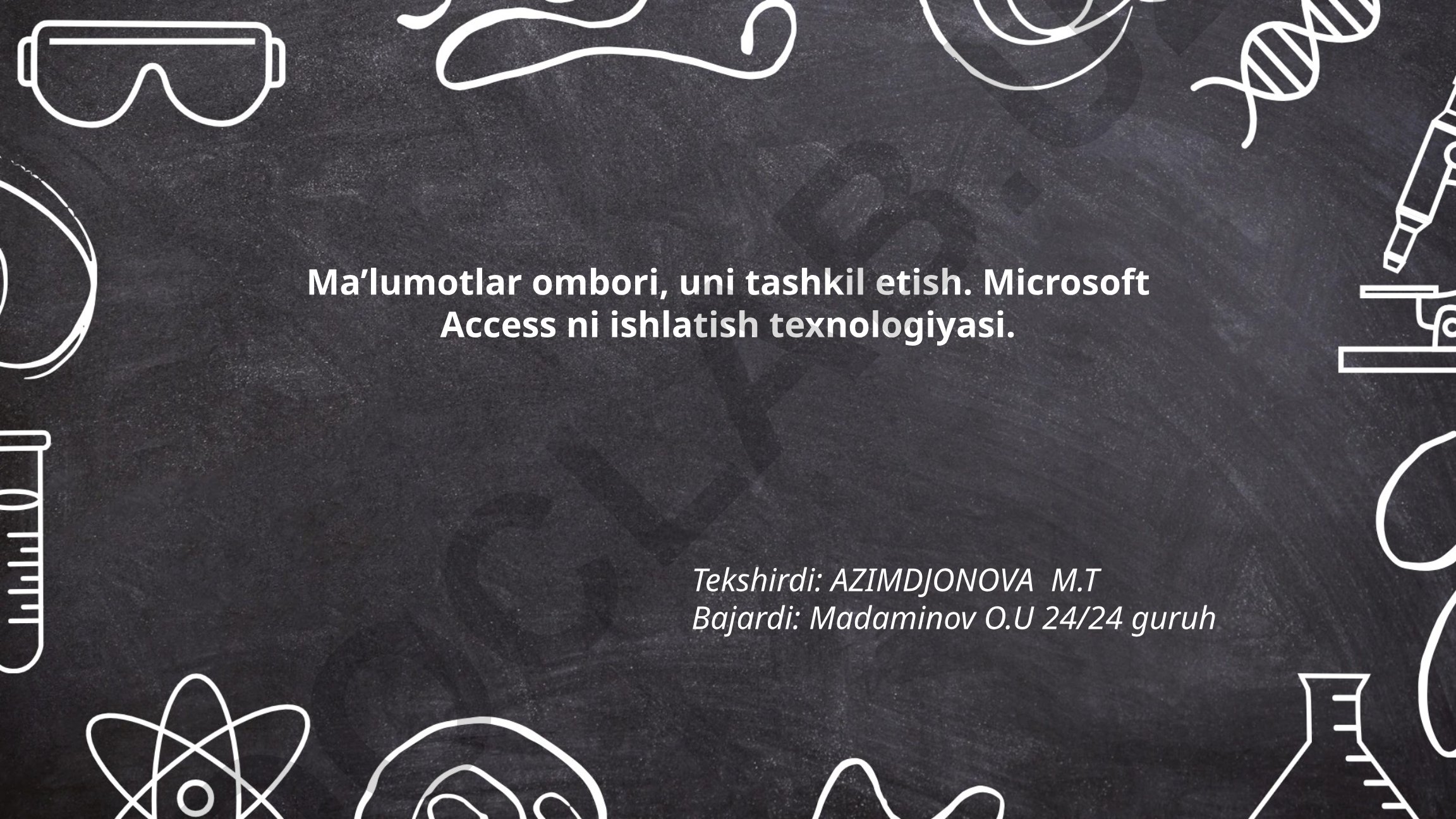 Ma’lumotlar ombori va Microsoft Access texnologiyasi