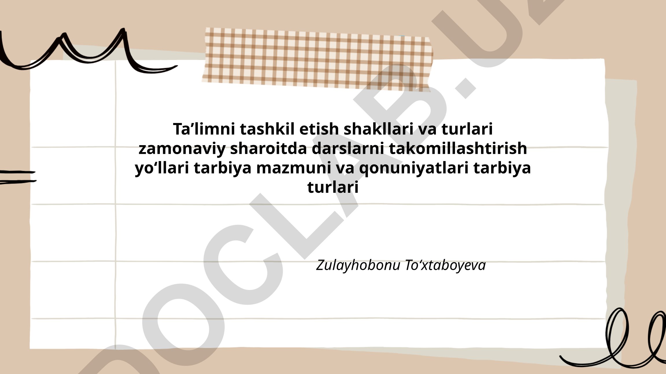 Taʼlimni tashkil etish shakllari va turlari zamonaviy sharoitda darslarni takomillashtirish yoʻllari