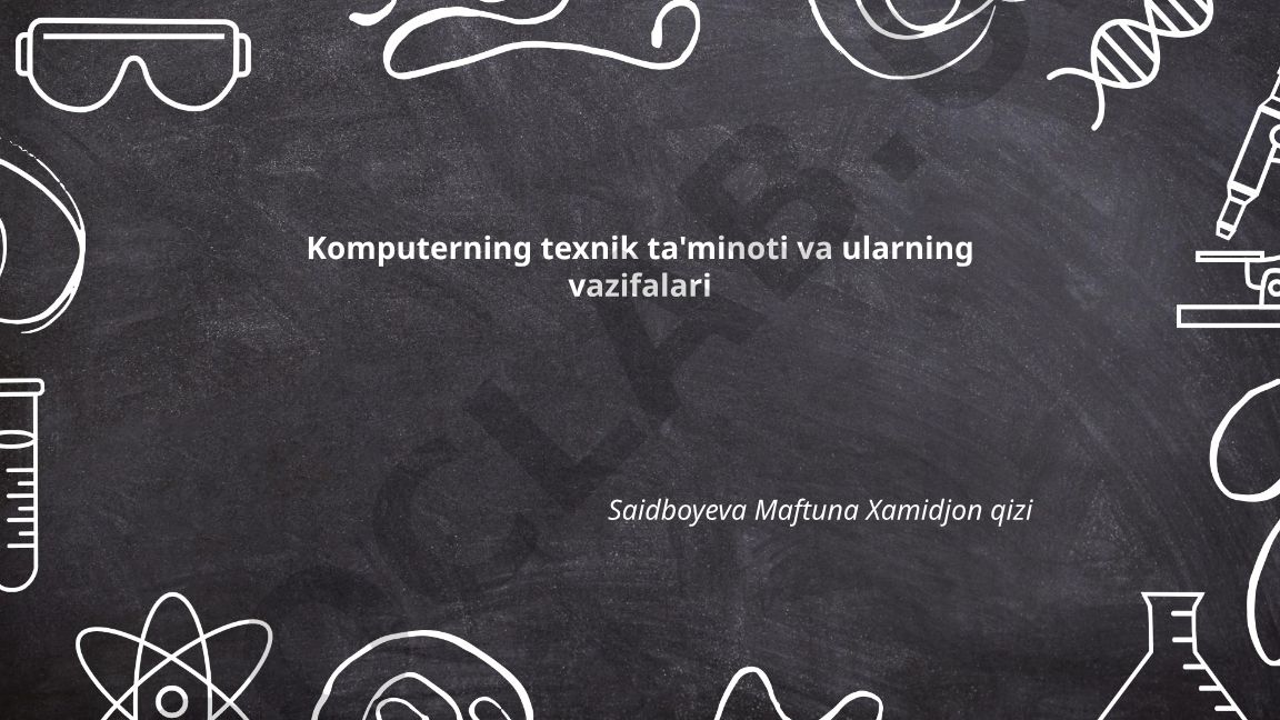 Komputerning texnik ta'minoti va ularning vazifalari