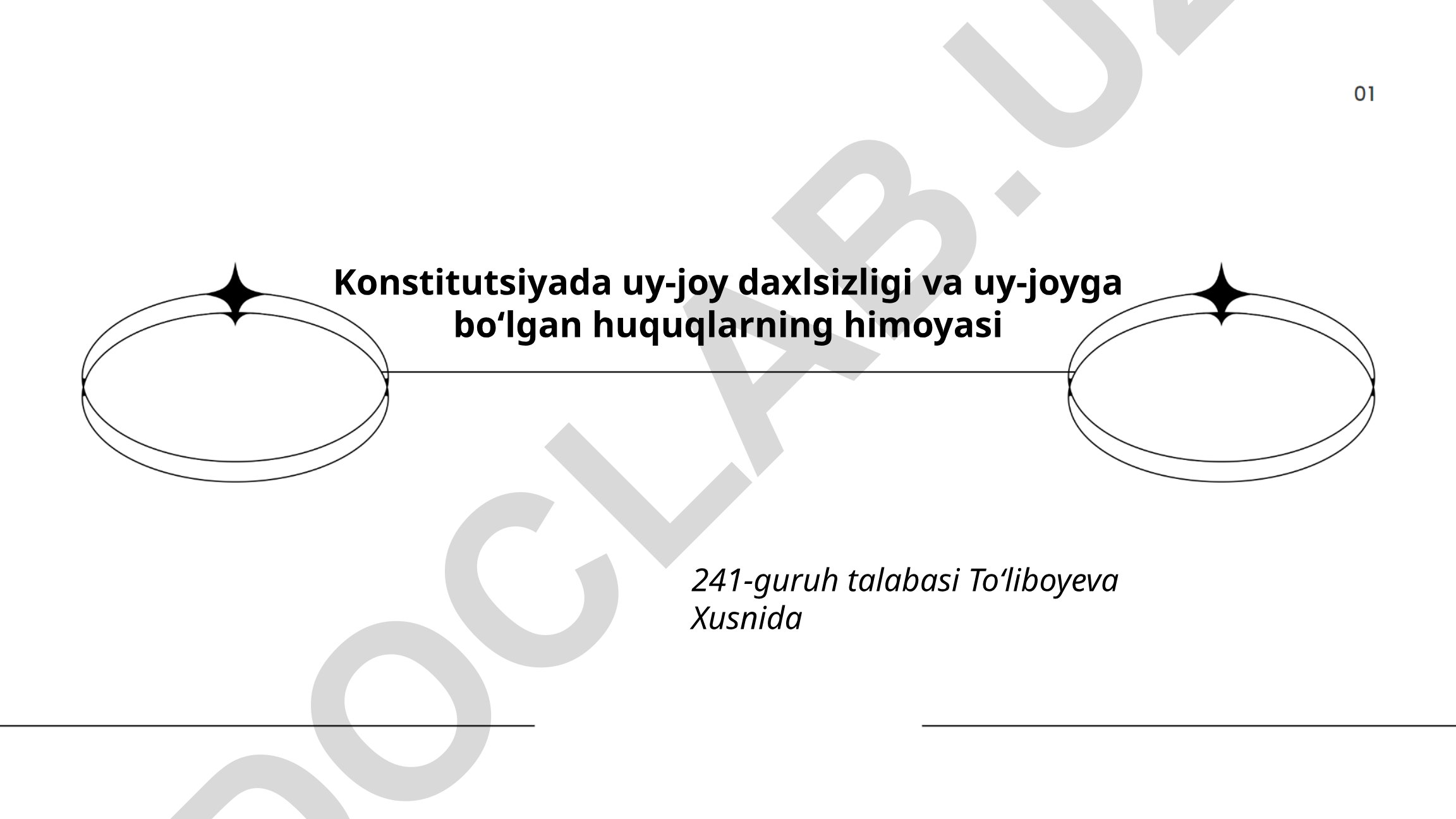 Konstitutsiyada uy-joy daxlsizligi va uy-joyga boʻlgan huquqlarning himoyasi