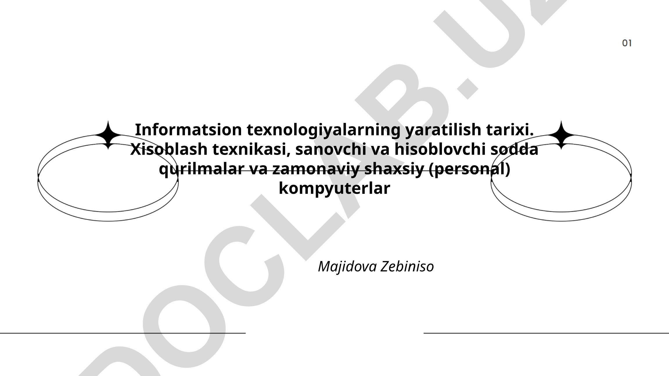 Informatsion texnologiyalarning yaratilish tarixi va hisoblash texnikasi