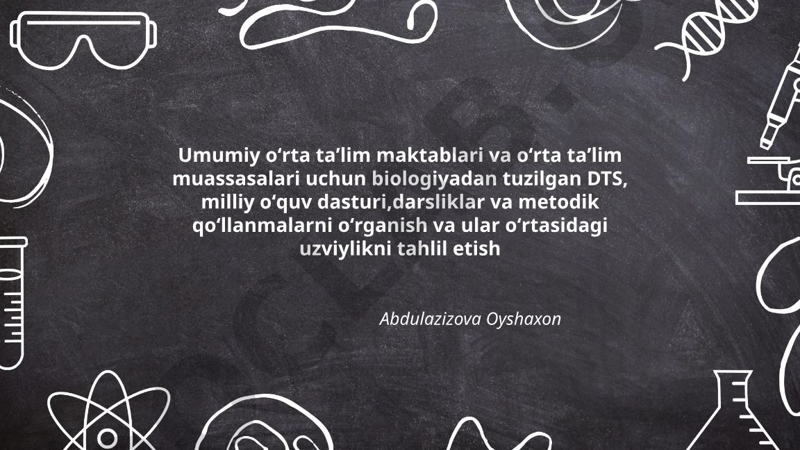 Biologiya fani uchun DTS, milliy o'quv dasturi va darsliklarni o'rganish