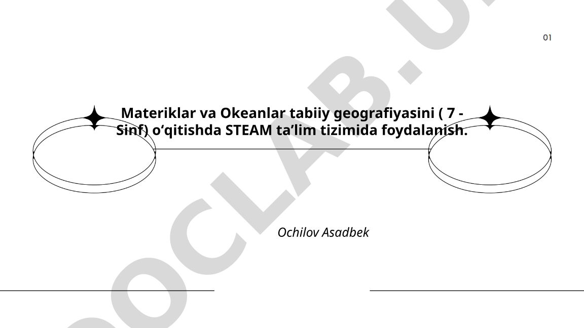 Materiklar va Okeanlar tabiiy geografiyasini STEAM ta'lim tizimida o'qitish