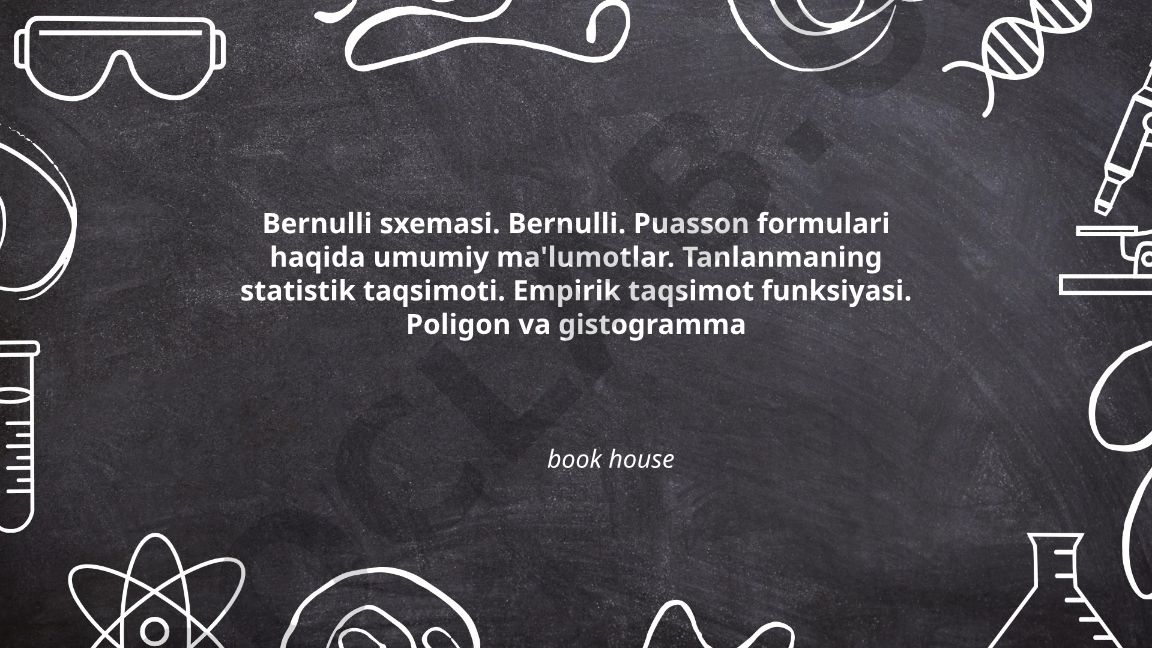 Bernulli sxemasi va Puasson formulari