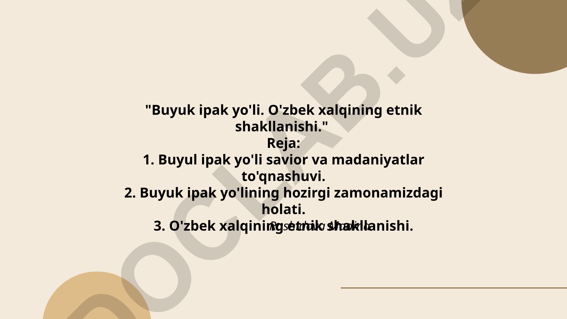 Buyuk ipak yo'li va O'zbek xalqining etnik shakllanishi