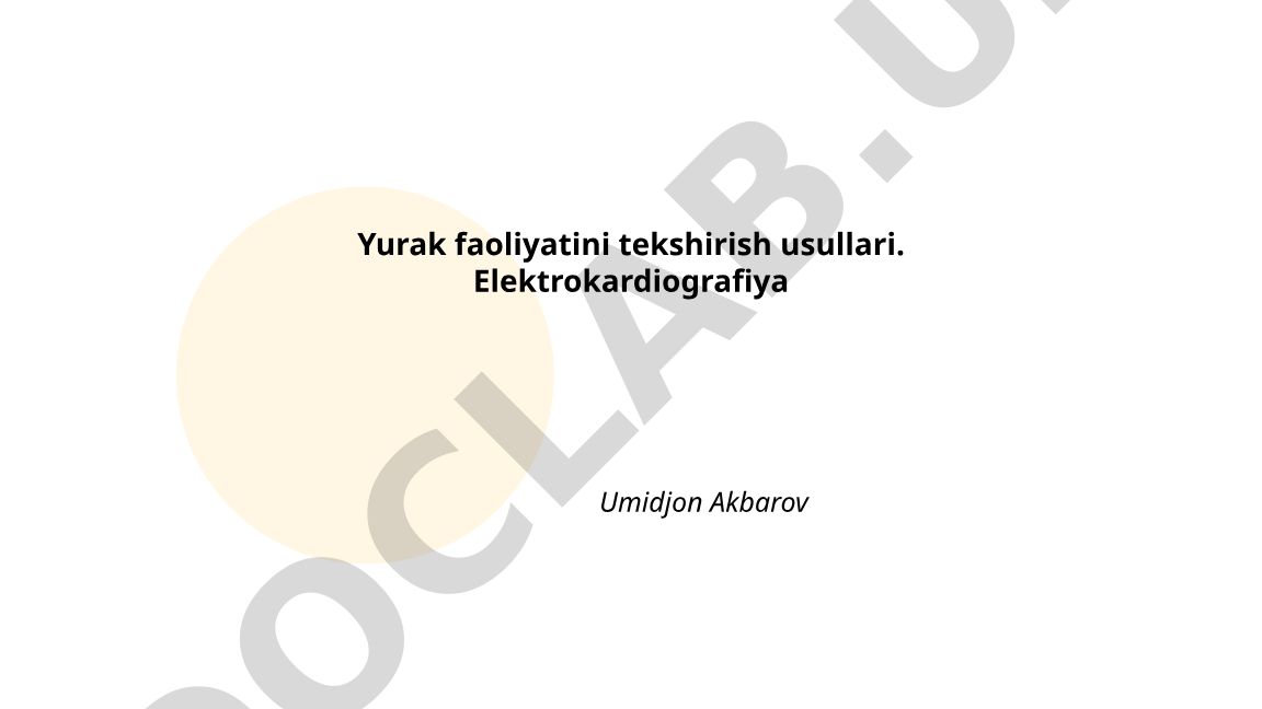Yurak faoliyatini tekshirish usullari va elektrokardiografiya