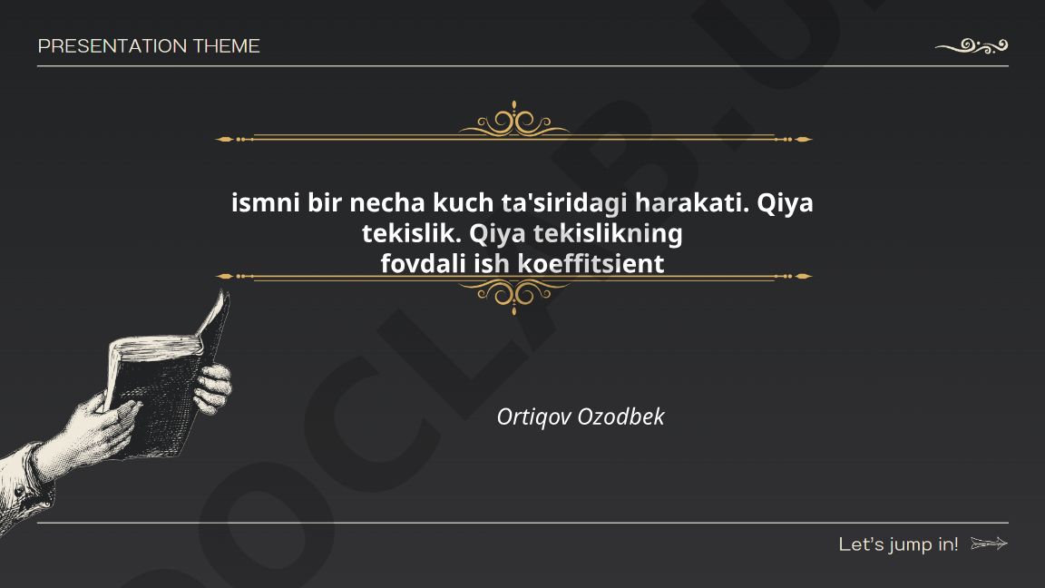 Jismning bir necha kuch ta'siridagi harakati va qiya tekislik