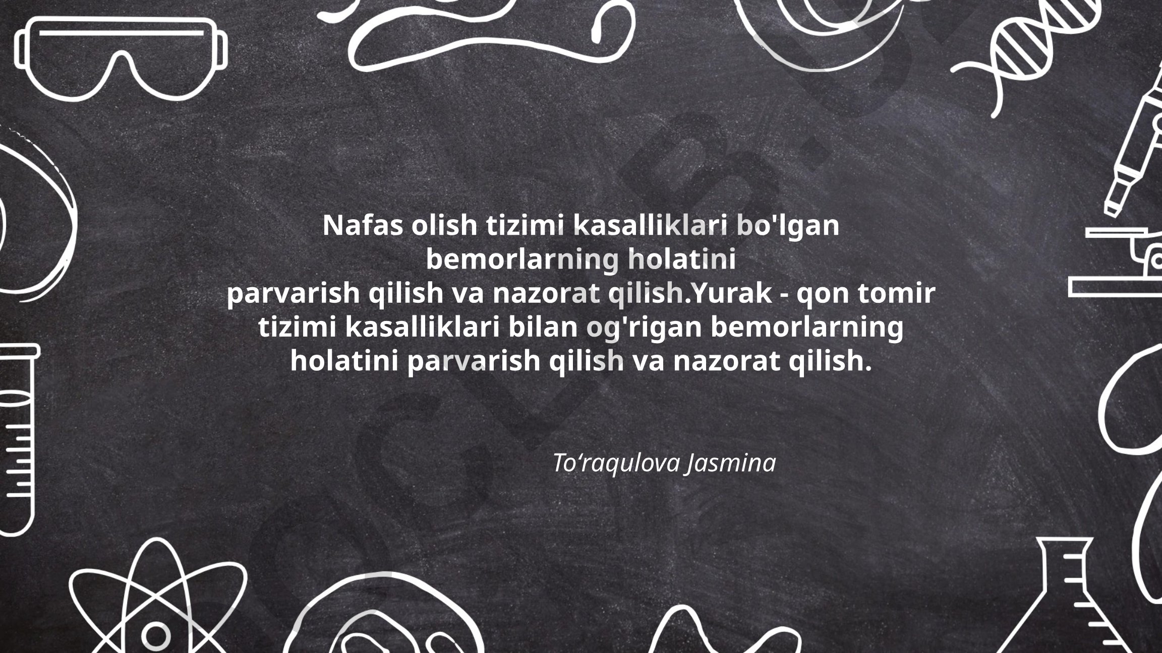 Nafas olish va yurak-qon tomir tizimi kasalliklarida parvarish