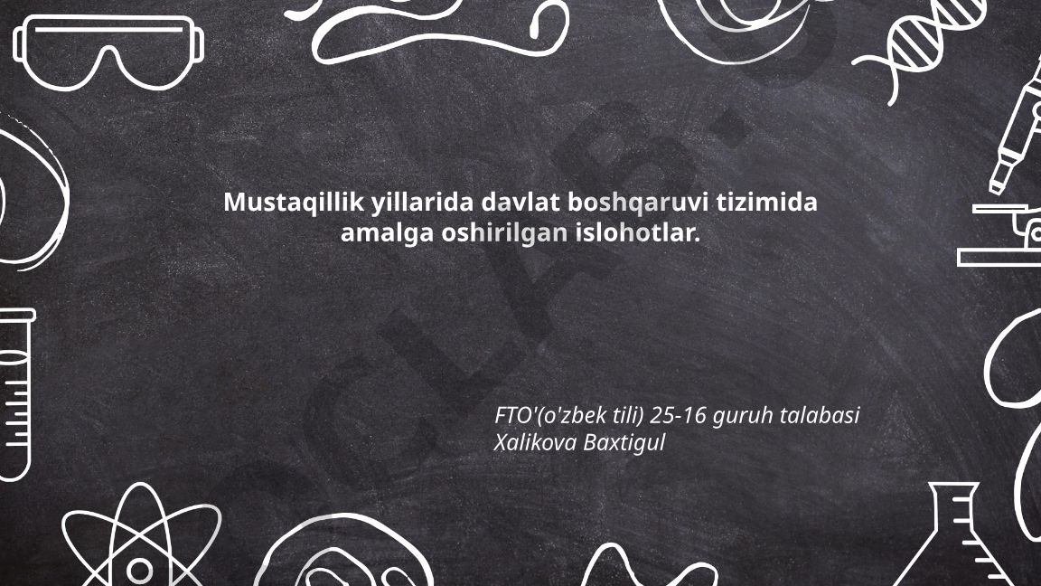 Mustaqillik yillarida davlat boshqaruvi tizimida amalga oshirilgan islohotlar