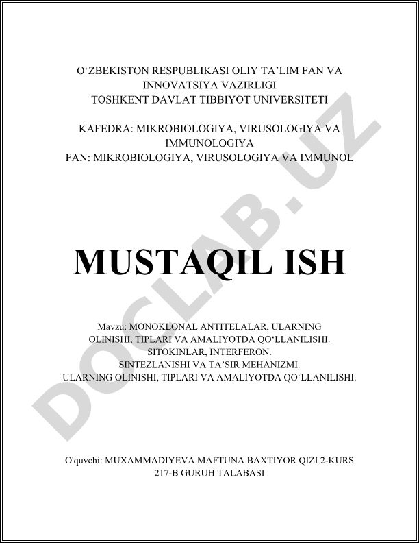 Monoklonal antitelalar, ularning olinishi, tiplari va amaliyotda qo‘llanilishi. Sitokinlar, interferon. Sintezlanishi va taʼsir mexanizmi