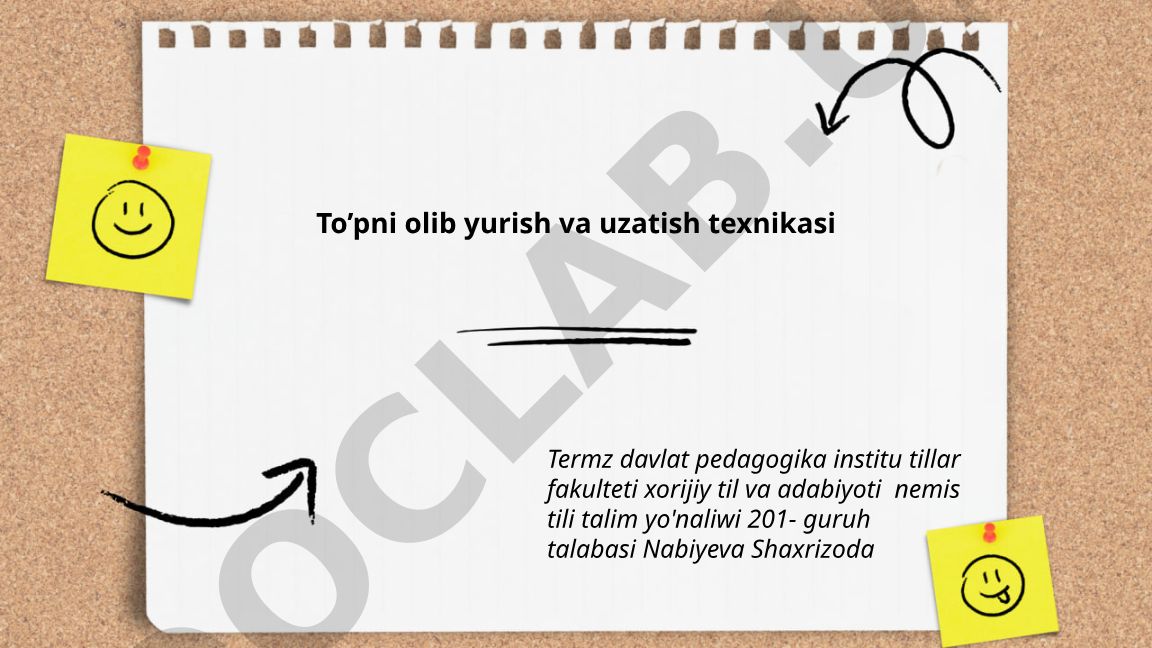 To'pni olib yurish va uzatish texnikasi