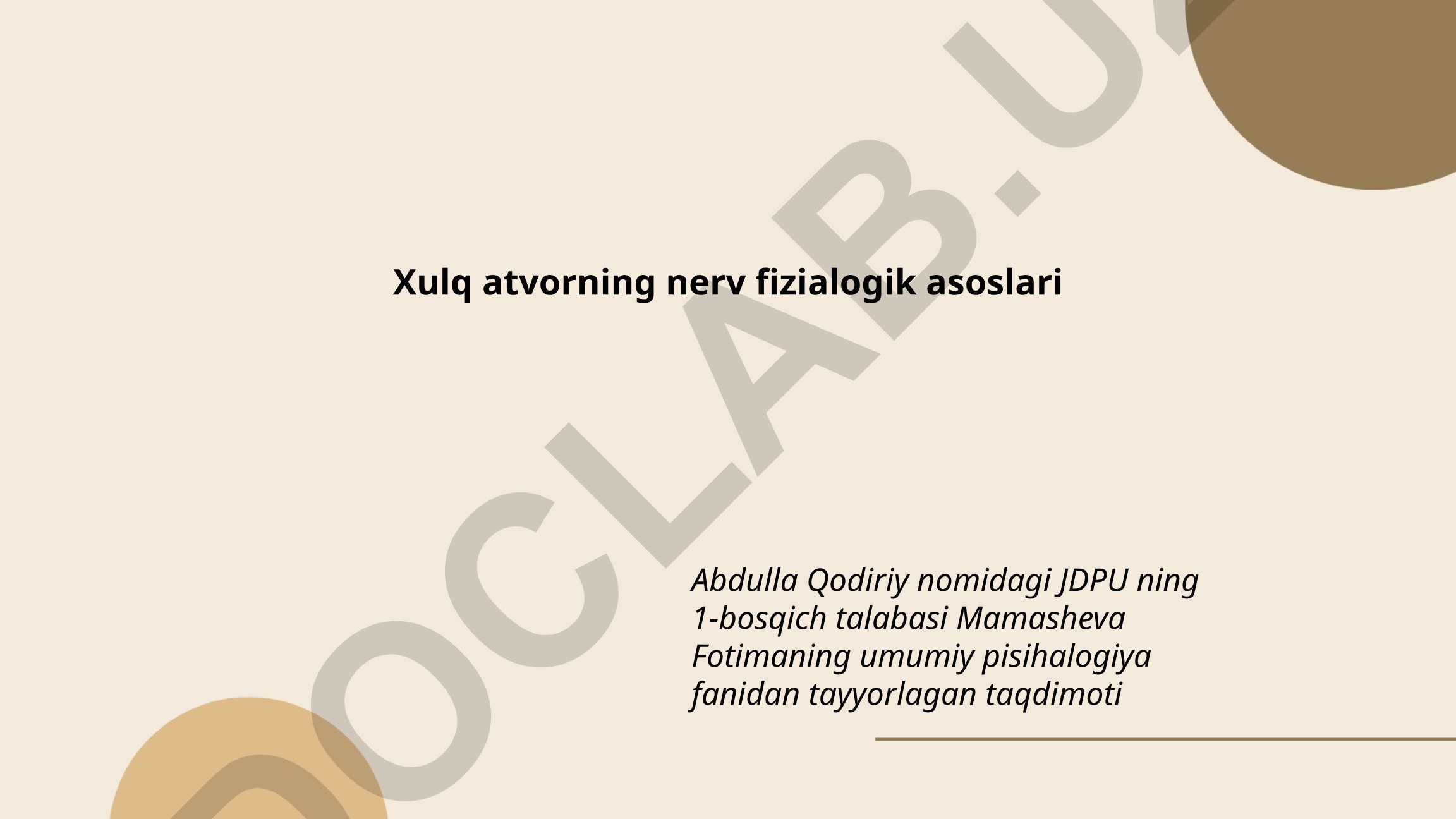 Xulq atvorning nerv fiziologik asoslari