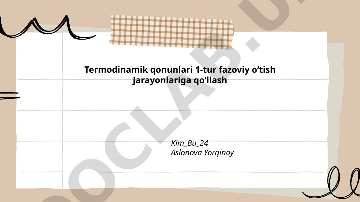 Termodinamik qonunlari 1-tur fazoviy o‘tish jarayonlariga qo‘llash