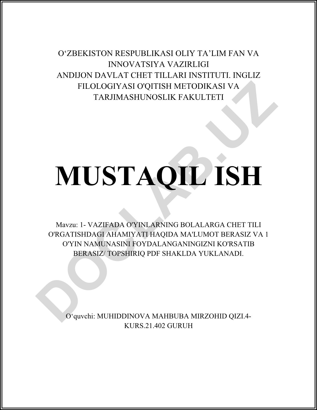 1- VAZIFADA O'YINLARNING BOLALARGA CHET TILI O'RGATISHDAGI AHAMIYATI HAQIDA MA'LUMOT BERASIZ VA 1 O'YIN NAMUNASINI FOYDALANGANINGIZNI KO'RSATIB BERASIZ